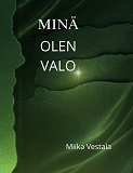 Cover for Minä olen valo