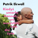 Cover for Kiedyś umarła Hannah, we wszystkie inne dni żyła