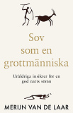 Cover for Sov som en grottmänniska : uråldriga insikter för en god natts sömn