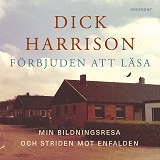 Cover for Förbjuden att läsa: Min bildningsresa och striden mot enfalden