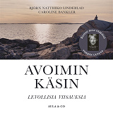 Cover for Avoimin käsin – levollisia viisauksia