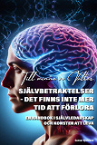 Cover for Självbetraktelser : det finns inte mer tid att förlora