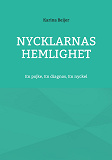 Cover for Nycklarnas Hemlighet: En pojke, En diagnos, En nyckel