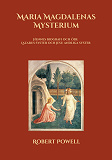Cover for Maria Magdalenas Mysterium: Hennes Biografi och Öde Lazarus syster och Jesu andliga syster