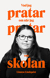 Cover for Vad jag pratar om när jag pratar om skolan