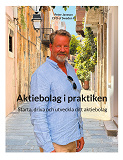 Cover for Aktiebolag i praktiken: Starta, driva och utveckla ditt aktiebolag