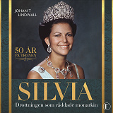 Cover for Silvia : drottningen som räddade monarkin