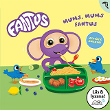 Cover for Mums, mums Fantus (Läs & lyssna)