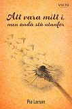 Cover for Att vara mitt i, men ändå stå utanför