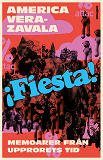 Cover for Fiesta : Memoarer från upprorets tid