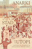 Cover for Anarki, stad och utopi