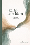 Cover for Kärlek som håller : skapa relationer som stärker din hälsa