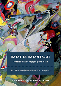 Cover for Rajat ja rajantajut: Yhteisöllisten rajojen pohdintaa