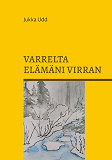 Cover for Varrelta elämäni virran