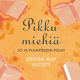 Cover for Pikku miehiä – Jo ja Plumfieldin pojat