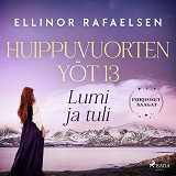 Cover for Lumi ja tuli – Huippuvuorten yöt 13