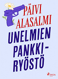 Cover for Unelmien pankkiryöstö
