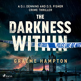 Cover for The Darkness Within: A chilling British police procedural 