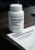 Cover for Ratkaisija: Ammattilaisen pelikirja työnhakuun