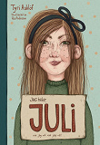 Cover for Jag heter Juli och jag vet vad jag vill!