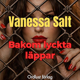 Cover for Bakom lyckta läppar