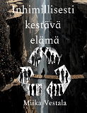 Cover for Inhimillisesti kestävä elämä