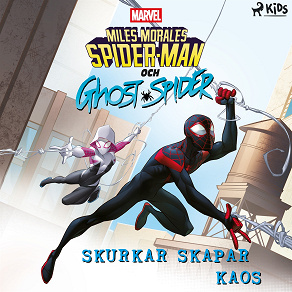 Cover for Marvel Miles Morales Spider-man och Ghost Spider: Skurkar skapar kaos