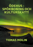Cover for Ödehus - Spökboning och Kulturskatt!: Örebro län och östra Värmland