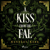 Cover for A Kiss from the Fae: An unputdownable fae fantasy romance