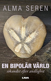 Cover for En bipolär värld : sökandet efter andlighet