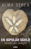 Cover for En bipolär värld : sökandet efter andlighet