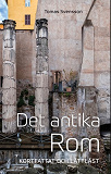 Cover for Det antika Rom : kortfattat och lättläst