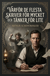 Cover for Varför de flesta skriver för mycket och tänker för lite