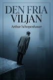 Cover for Den fria viljan