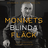 Cover for Monnets blinda fläck : Om EU:s grundare och hans skapelse
