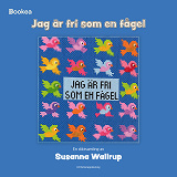 Cover for Jag är fri som en fågel