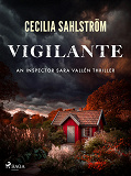 Cover for Vigilante: A gritty Swedish police procedural