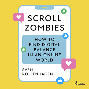 Cover for Scroll Zombies: the Science-based guide to fighting doom scrolling