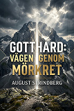 Cover for Gotthard: Vägen genom mörkret