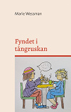 Cover for Fyndet i tångruskan: - när vardagen får ta plats