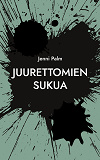 Cover for Juurettomien sukua: Runoteos