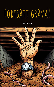 Cover for Fortsätt gräva