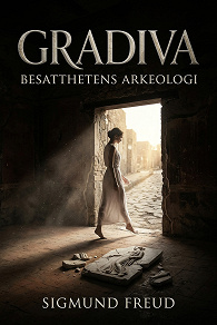 Cover for Gradiva: Besatthetens arkeologi