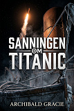 Cover for Sanningen om Titanic