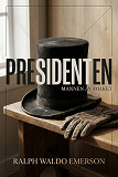 Cover for Presidenten: Mannen av folket