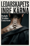 Cover for Ledarskapets inre kärna
