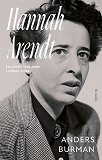 Cover for Hannah Arendt: Politiskt tänkande i mörka tider