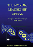 Cover for The Nordic Leadership Spiral: Stronger culture, happier people, better performance