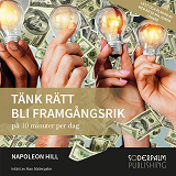 Cover for Tänk rätt bli framgångsrik - på 10 minuter per dag
