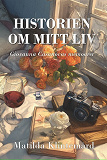 Cover for Historien om mitt liv - Giovanna Casanovas memoarer